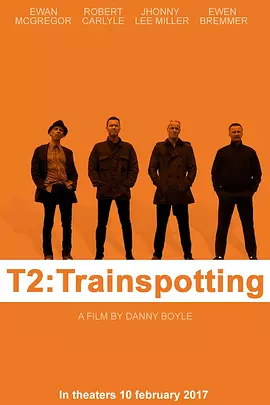 猜火车2 T2 Trainspotting (2017) 4K HDR 中英外挂字幕