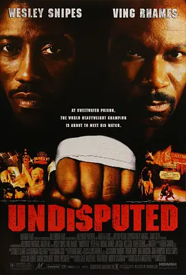 点击看更多海报 Undisputed