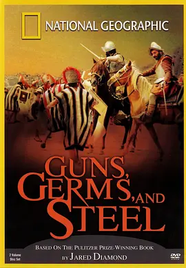 枪炮病菌与钢铁 Guns, Germs, and Steel (2005) 【稀缺资源】历史纪录片 高清 中英字幕[1.7GB]